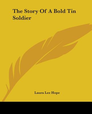 The Story of a Bold Tin Soldier