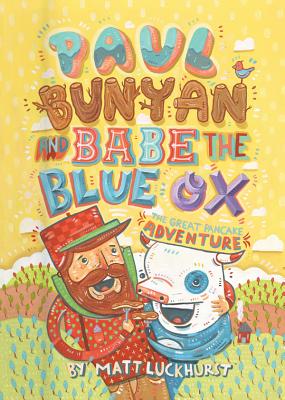 Paul Bunyan and Babe the Blue Ox: The Great Pancake Adventure