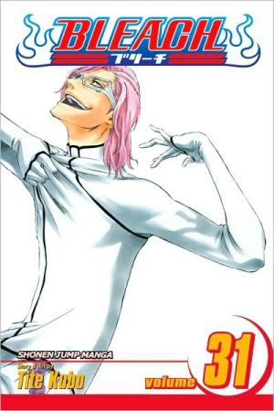 Bleach, Volume 31: Don't Kill My Volupture