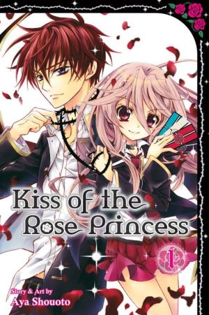 Kiss of the Rose Princess, Vol. 1