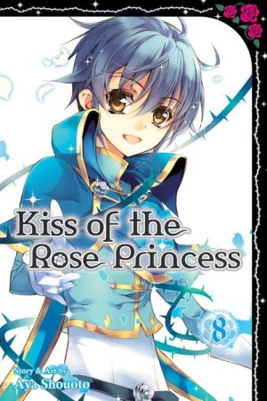 Kiss of the Rose Princess, Vol. 8