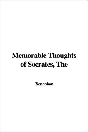 The Memorable Thoughts of Socrates