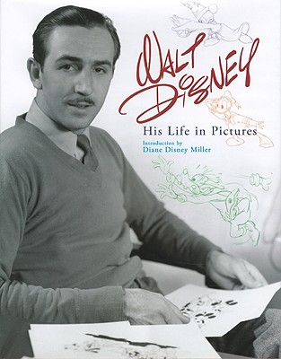 Walt Disney: His Life in Pictures