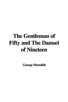 The Gentleman of Fifty and the Damsel of Nineteen