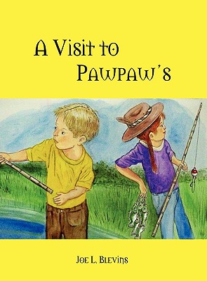 A Visit to Pawpaw's Book Two: A Country Adventure Continues