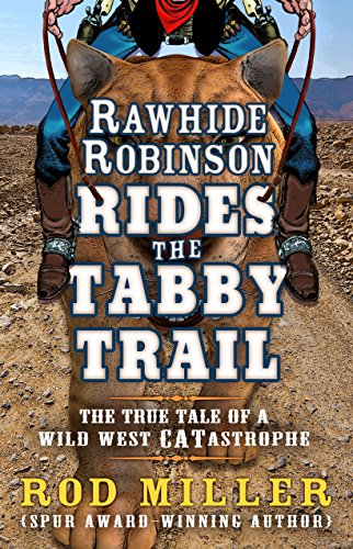 Rawhide Robinson Rides the Tabby Trail