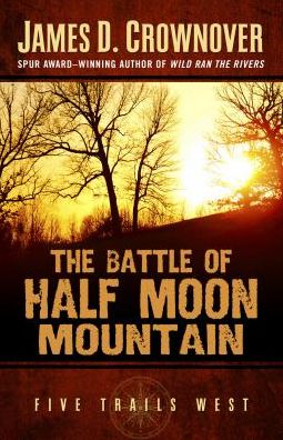 The Battle of Half Moon Mountain