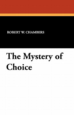 The Mystery of Choice