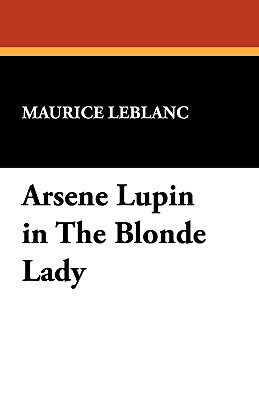 Arsene Lupin In The Blonde Lady