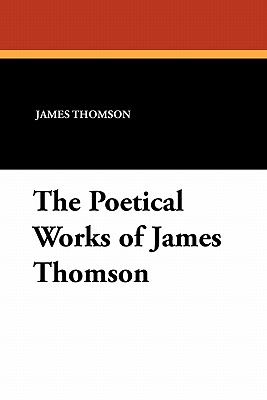 The Poetical Works of James Thomson