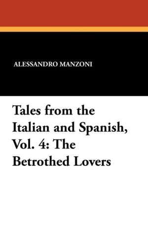 Tales from the Italian and Spanish, Vol. 4