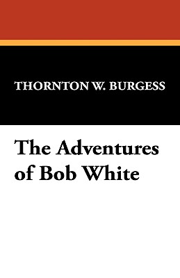 The Adventures Of Bob White