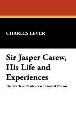 Sir Jasper Carew, His Life And Experiences