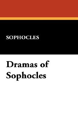 Dramas Of Sophocles