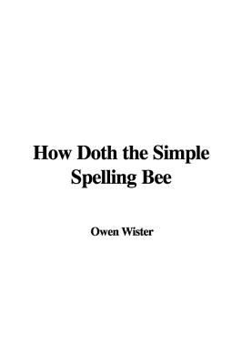 How Doth the Simple Spelling Bee