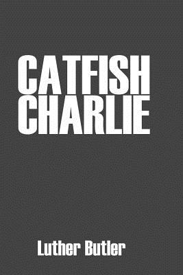 Catfish Charlie