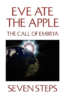 Eve Ate the Apple: The Call of Embrya