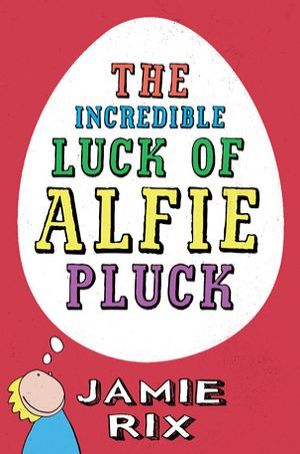 The Incredible Luck of Alfie Pluck