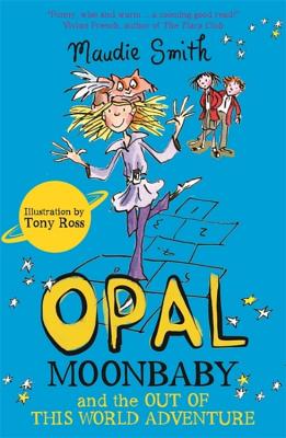 Opal Moonbaby and the Out of This World Adventure