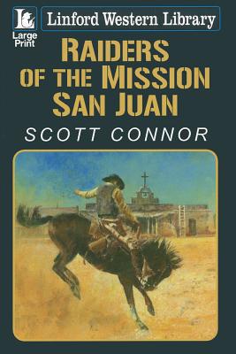 Raiders of the Mission San Juan