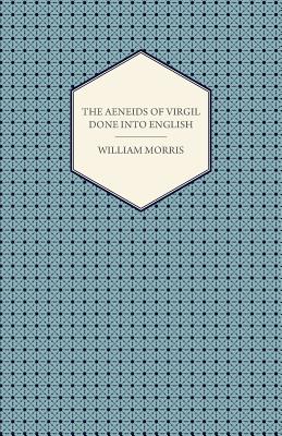 The Aeneids of Virgil Done into English