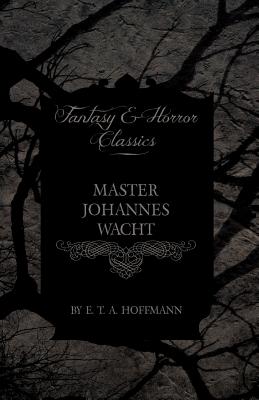 Master Johannes Wacht