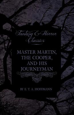 Master Martin, the Cooper, and His Journeyman