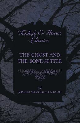 The Ghost and the Bone-Setter