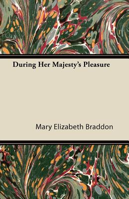 During Her Majesty's Pleasure