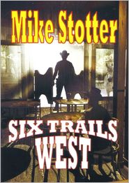 Six Trails West