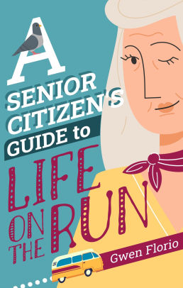 A Senior Citizen's Guide to Life on the Run