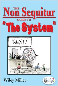 The Non Sequitur Guide to ''The System''