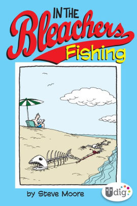 In the Bleachers: Fishing