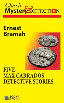 Five Max Carrados Detective Stories