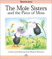 The Mole Sisters and the Piece of Moss