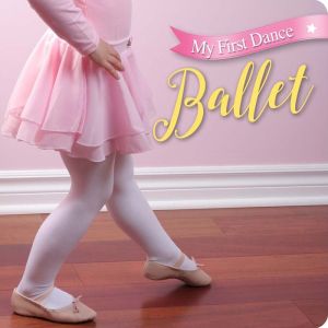 My First Dance: Ballet