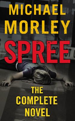 Spree: The Complete Novel