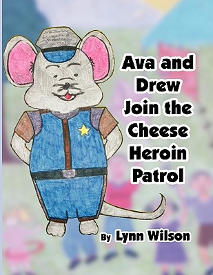 Ava and Drew Join the Cheese Heroin Patrol