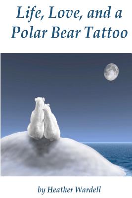 Life, Love, and a Polar Bear Tattoo