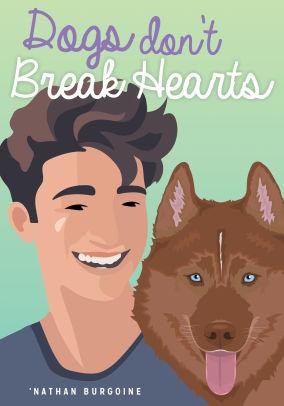Dogs Don't Break Hearts