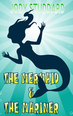 The Mermaid & The Mariner