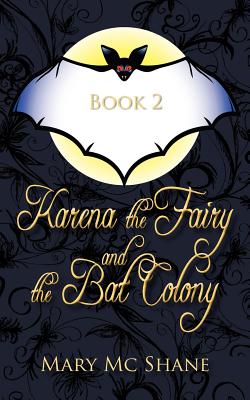 Karena the Fairy and the Bat Colony