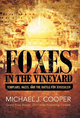 Foxes in the Vineyard: Templars, Nazis, and the Battle for Jerusalem