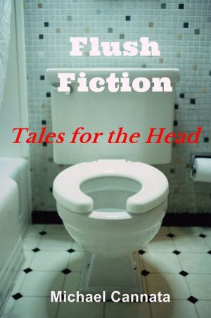 Flush Fiction: Tales for the Head