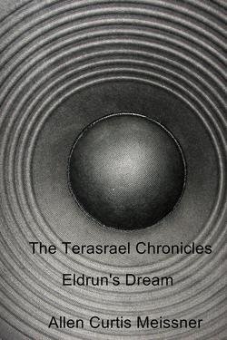 The Terasrael Chronicles: Eldrun's Dream