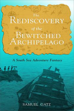 The Rediscovery of the Bewitched Archipelago