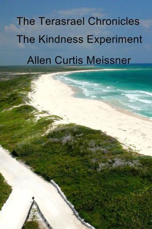 The Terasrael Chronicles: The Kindness Experiment