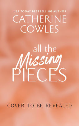 All the Missing Pieces