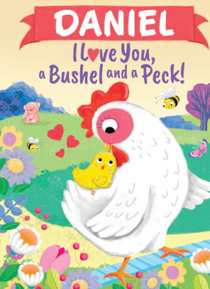 Daniel I Love You A Bushel and a Peck