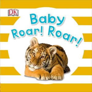 Baby Roar! Roar!